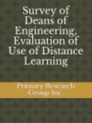 cover image of Survey of Deans of Engineering, Evaluation of Use of Distance Learning